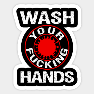 Wash Your Fucking Hands Sticker